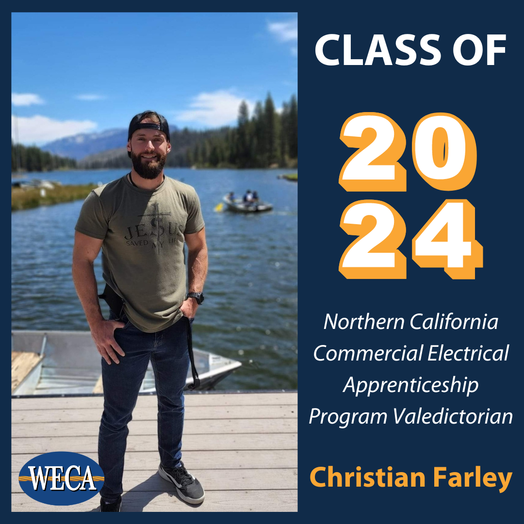 Valedictorian Christian Farley of the WECA Class of 2024 NorCal Commercial Electrical Apprenticeship 