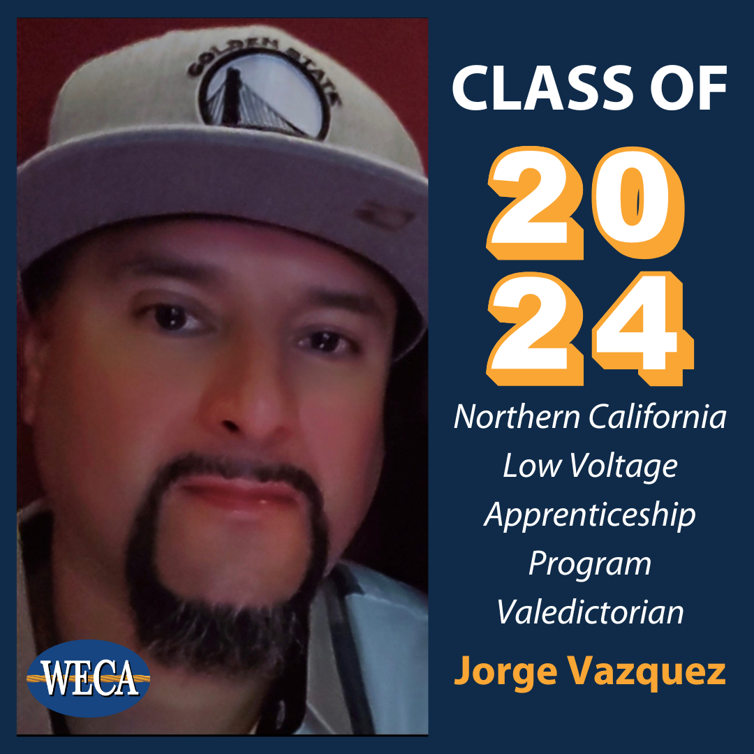 Valedictorian Jorge Vazquez Low Volt Apprenticeship WECA Class of 2024