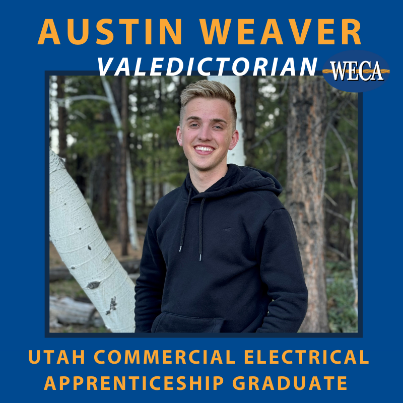 WECA Utah Valedictorian Austin Weaver, Commercial Electrical Apprenticeship Class of 2024